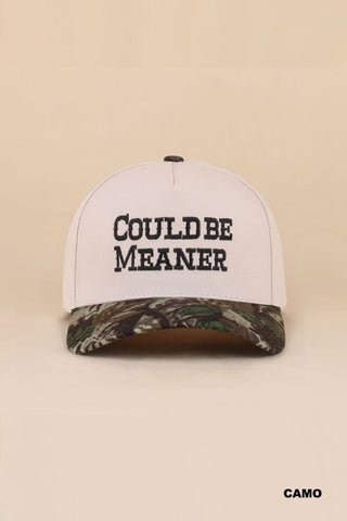Could Be Meaner (Camo) hat